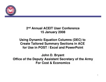 2 nd Annual ACEIT User Conference  15 January 2008  Using Dynamic Equation Columns (DEC) to  Create