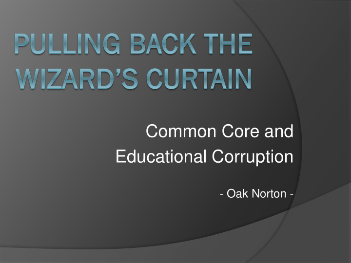 common core and educational corruption