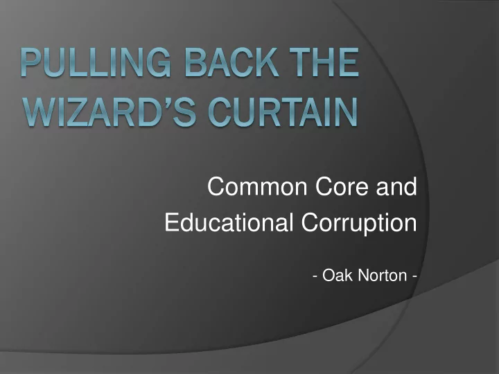 common core and educational corruption