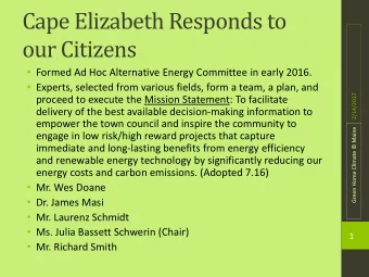 our Citizens  Formed Ad Hoc Alternative Energy Committee in early 2016.  Experts, selected