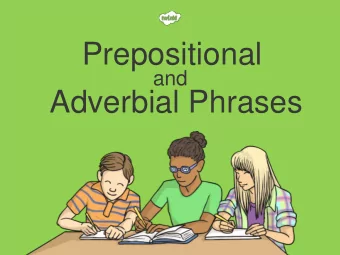 Adverbial Phrases  Aim  Aim  To identify prepositional phrases and adverbial phrases  To