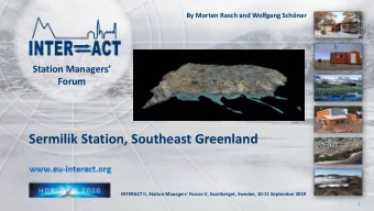 Sermilik Station, Southeast Greenland  INTERACT II, Station Managers' Forum V, Svartberget, Sweden,