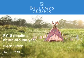 FY18 results   a turn-around year  Investor Update  August 2018  Disclaimer  The following