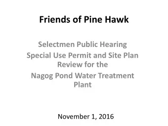 Friends of Pine Hawk  Selectmen Public Hearing  Special Use Permit and Site Plan Review for the