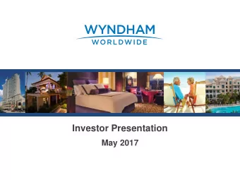 Investor Presentation  May 2017  Forward Looking Statements and Non-GAAP Information Certain