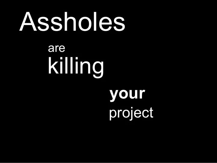 assholes