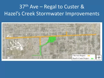 37 th Ave  Regal to Custer &amp; Hazels Creek Stormwater Improvements  Combined Project Goals