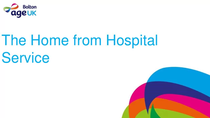 the home from hospital service