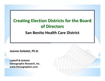 Creating Election Districts for the Board of Directors San Benito Health Care District Jeanne