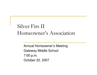 Silver Firs II  Homeowners Association  Annual Homeowners Meeting  Gateway Middle School