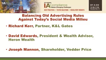 Balancing Old Advertising Rules  Against Todays Social Media Milieu  Richard Kerr, Partner,