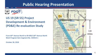 Public Hearing Presentation  US 19 (SR 55) Project  Development &amp; Environment  (PD&amp;E)