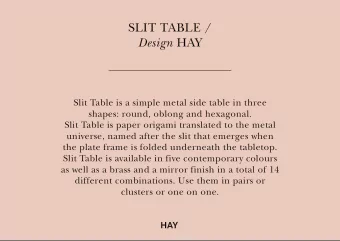 SLIT TABLE / Design HAY  Slit Table is a simple metal side table in three  shapes: round, oblong
