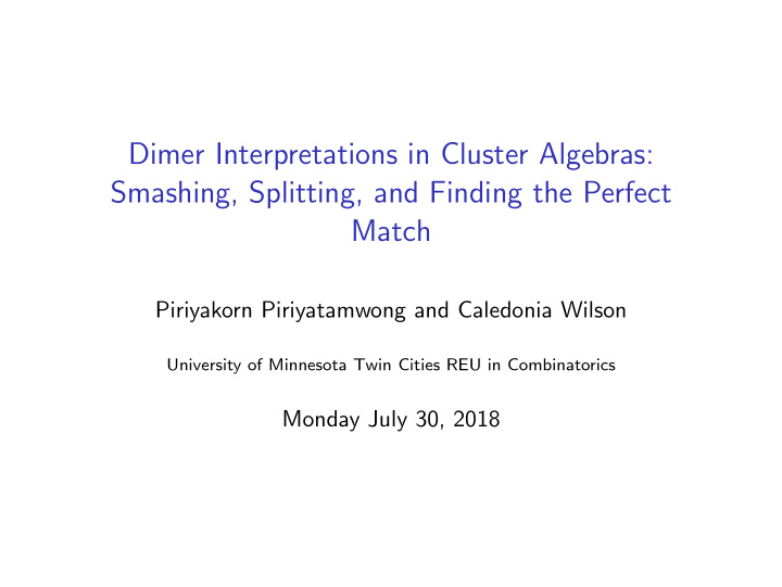 dimer interpretations in cluster algebras smashing