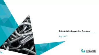 Tube &amp; Wire Inspection Systems  July 2017  Tube &amp; Wire Measurement Products  Hexagon MI