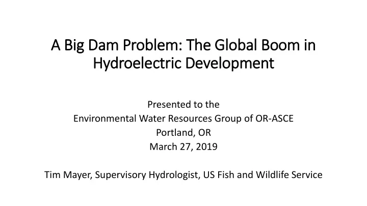a bi big d g dam problem em the he glob obal al boom i in