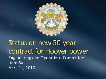 Item 6a  April 11, 2016  Successful retention of Hoover  Power for CRA  2011 Hoover Power
