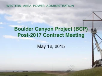 Post-2017 Contract Meeting May 12, 2015  Topics  Introductions  Overview of Contracts: