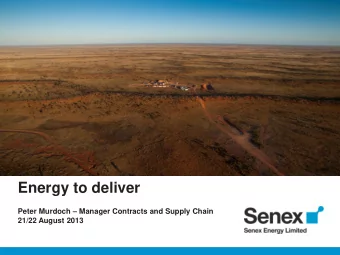 Energy to deliver Peter Murdoch  Manager Contracts and Supply Chain  21/22 August 2013