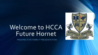Future Hornet  PROSPECTIVE FAMILY PRESENTATION  Our Mission  Who are we?  Principal  Candace Bethea