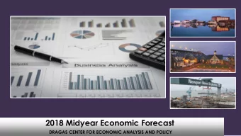 2018 Midyear Economic Forecast  DRAGAS CENTER FOR ECONOMIC ANALYSIS AND POLICY  PRESENTING SPONSOR