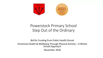 Powerstock Primary School  Step Out of the Ordinary  Bid for Funding from Public Health Dorset