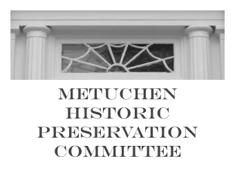Metuchen  Historic  Preserv  ation  Committee  FORMED JANUARY 2008  to advise the Mayor and