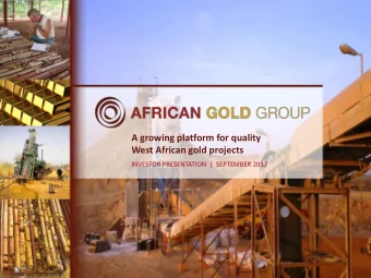 West African gold projects  INVESTOR PRESENTATION  |  SEPTEMBER 2017  CAUTIONARY STATEMENT  This