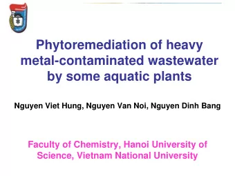 Phytoremediation of heavy  metal-contaminated wastewater  by some aquatic plants  Nguyen Viet Hung,