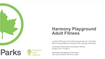 Harmony Playground  Adult Fitness  Located off Prospect Park West between 9th and 11th Street,