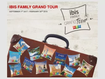 IBIS FAMILY GRAND TOUR SEPTEMBER 1 ST 2017  FEBRUARY 28 TH 2018  Insight based strategic mission