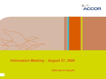 Information Meeting  August 27, 2009  2009 Interim Results  1  Executive Summary  2  Executive