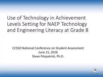 Use of Technology in Achievement  Levels Setting for NAEP Technology  and Engineering Literacy at