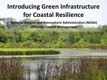 Introducing Green Infrastructure  for Coastal Resilience  National Oceanic and Atmospheric