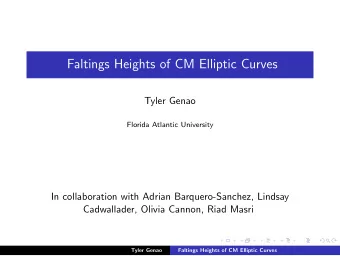 Faltings Heights of CM Elliptic Curves  Tyler Genao  Florida Atlantic University  In collaboration