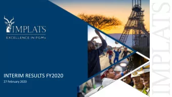 INTERIM RESULTS FY2020  27 February 2020  Forward-looking and cautionary statement  Certain