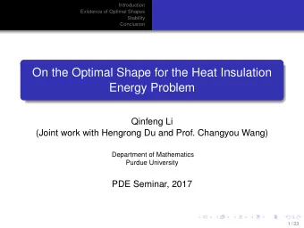 On the Optimal Shape for the Heat Insulation  Energy Problem  Qinfeng Li  (Joint work with Hengrong