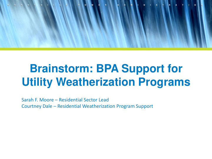 brainstorm bpa support for utility weatherization programs