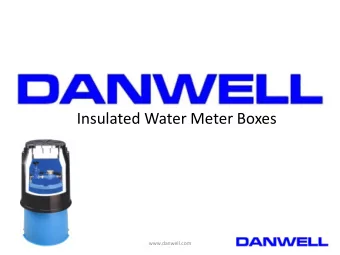 Insulated Water Meter Boxes  www.danwell.com  Typical water meter installation  Large risk of
