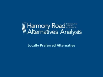 Locally Preferred Alternative  PRESENTATI O N  Study Overview  Existing Conditions  A proposed