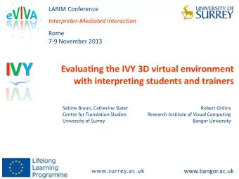 IVY  Evaluating the IVY 3D virtual environment with interpreting students and trainers  Sabine