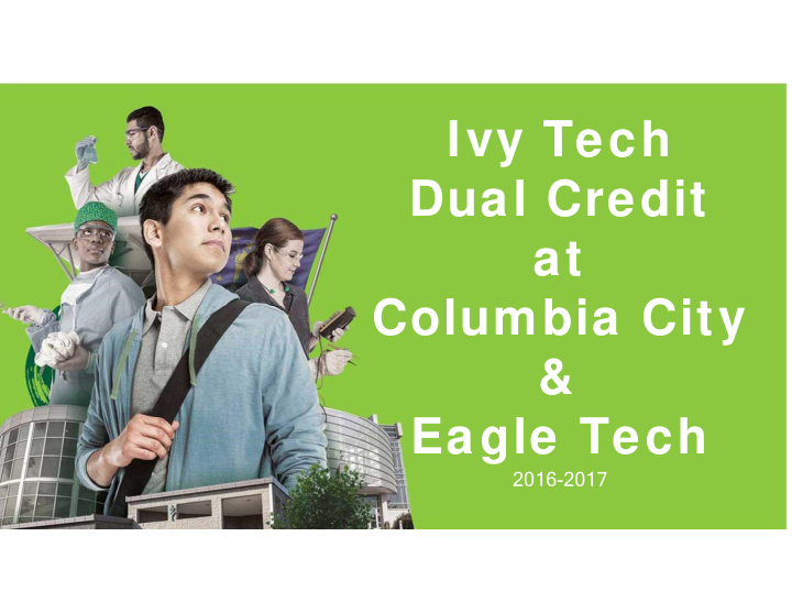 ivy tech dual credit at columbia city eagle tech
