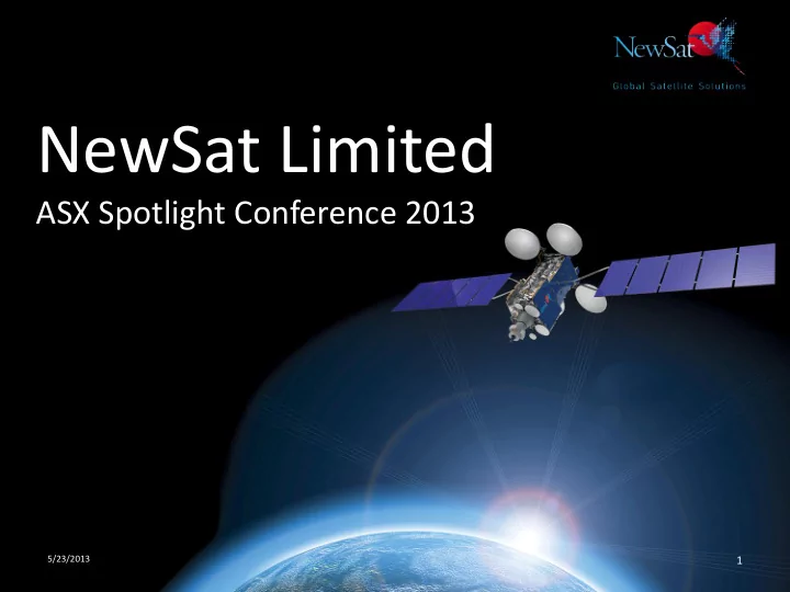 5 23 2013 1 newsat overview newsat is australia s largest