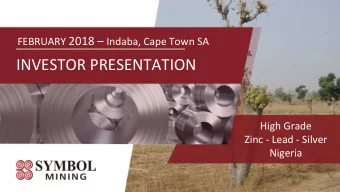 INVESTOR  PRESENTATION    High  Grade    Zinc  -  Lead  -  Silver