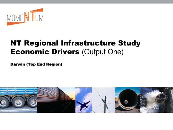 nt regional infrastructure study economic drivers output