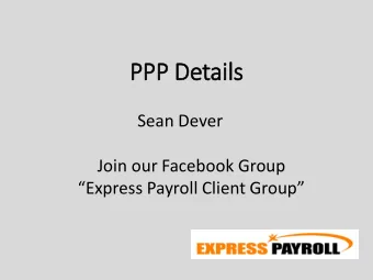 PPP Details  ls  Sean Dever  Join our Facebook Group  Express Payroll Client Group