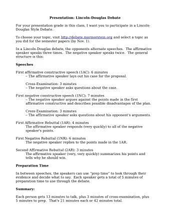 Presentation: Lincoln-Douglas Debate  For your presentation grade in this class, I want you to