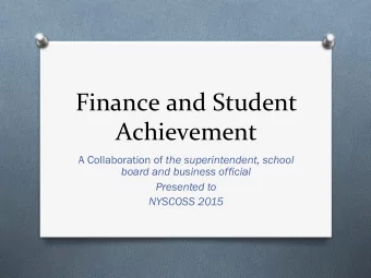 Finance  and  Student    Achievement   A Collaboration of the superintendent, school