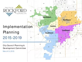 Implementation  Planning  2015-2019  City Council Planning &amp;  Development Committee  March 9,