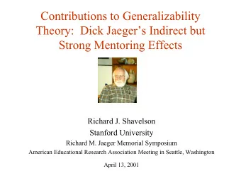 Contributions to Generalizability  Theory:  Dick Jaegers Indirect but  Strong Mentoring Effects